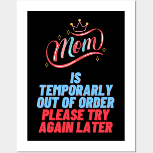 MoM IS Temporarily OUT OF ORDER PLEASE TRY AGAIN LATER Posters and Art